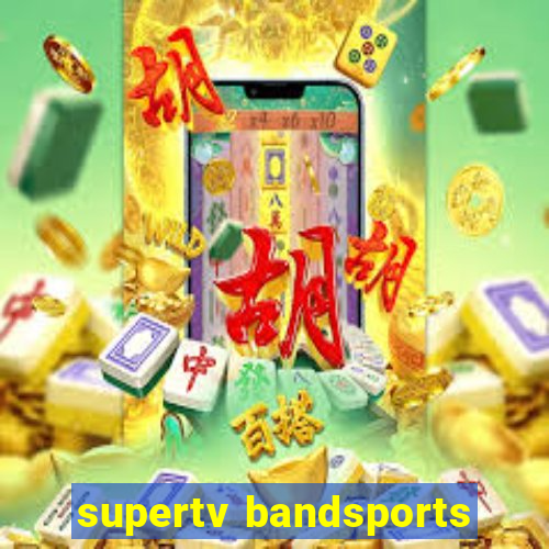 supertv bandsports